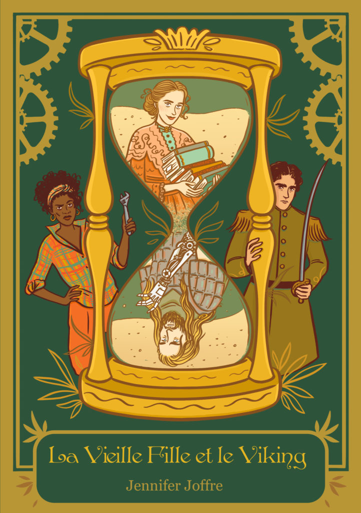 Couverture du livre La Vieille Fille et le Viking. Dans un cadre orné d'engrenages, un sablier. En haut du sablier, une jeune femme blonde tenant des livres ; dans la partie basse, à l'envers, un homme blond aux cheveux longs, avec un bras mécanique. De chaque côté du sablier, une jeune femme noire armée d'une clé à molette et une jeune homme en tenue militaire armé d'un sabre de parade.